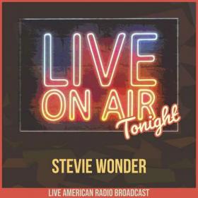 Stevie Wonder - Live On Air Tonight (2022)