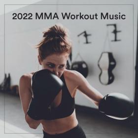 Various Artists - 2022 MMA Workout Music (2022) Mp3 320kbps [PMEDIA] ⭐️