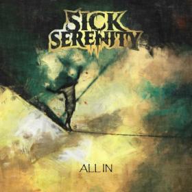 Sick Serenity - 2022 - All In (FLAC)