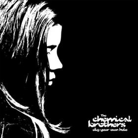 The Chemical Brothers - Dig Your Own Hole (25th Anniversary Edition) (2022) Mp3 320kbps [PMEDIA] ⭐️