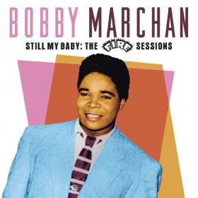 Bobby Marchan - Still My Baby The Ace & Fire Sessions (Remastered) (2022) [24Bit-44.1kHz]  FLAC [PMEDIA] ⭐️