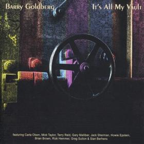 Barry Goldberg - 2011 - It's All My Vault