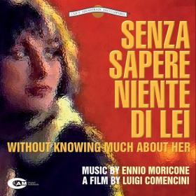 Ennio Morricone - Senza Sapere Niente Di Lei (1969 Soundtrack) [Flac 16-44]