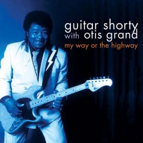 Guitar Shorty - My Way or the Highway (2013 Blues) [Flac 16-44]