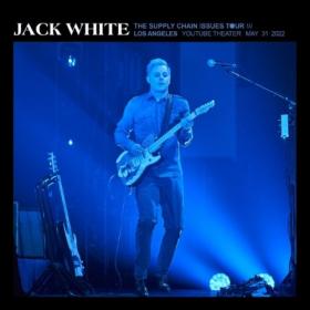 Jack White - 2022-05-31 YouTube Theater Los Angeles, CA (2022) Mp3 320kbps [PMEDIA] ⭐️