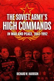 [ TutGee com ] The Soviet Army's High Commands in War and Peace, 1941 - 1992