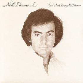 Neil Diamond - You Don't Bring Me Flowers (1978 Pop) [Flac 24-192]