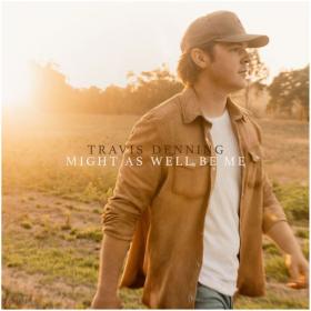 Travis Denning - Might As Well Be Me (2022) [24Bit-48kHz]  FLAC [PMEDIA] ⭐️