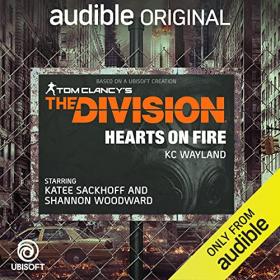 Tom Clancy, Kc Wayland - 2021 - The Division - Hearts on Fire (Action)