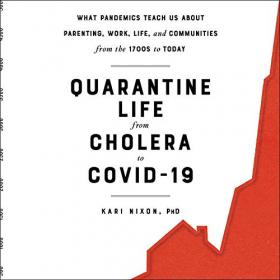 Kari Nixon - 2021 - Quarantine Life from Cholera to COVID-19 (Health)