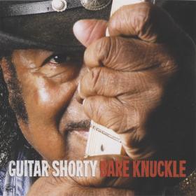 Guitar Shorty - Bare Knuckle (2010 Blues) [Flac 16-44]