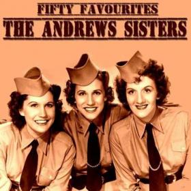 The Andrews Sisters - The Andrews Sisters - Fifty Favourites (2022)