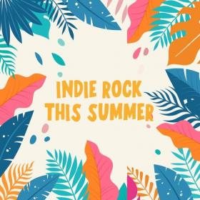 Various Artists - Indie Rock This Summer (2022) Mp3 320kbps [PMEDIA] ⭐️