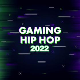 Various Artists - Gaming Hip Hop 2022 (2022) Mp3 320kbps [PMEDIA] ⭐️