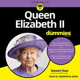 Stewart Ross - 2022 - Queen Elizabeth II for Dummies (Biogrphy)