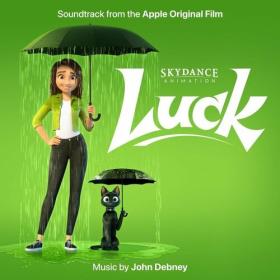 John Debney - Luck (Soundtrack from the Apple Original Film) (2022) Mp3 320kbps [PMEDIA] ⭐️