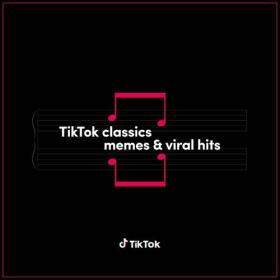 Various Artists - TikTok Classics - memes & viral hits (2022) Mp3 320kbps [PMEDIA] ⭐️