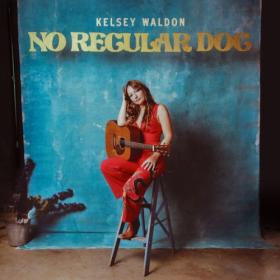 Kelsey Waldon - No Regular Dog (2022) Mp3 320kbps [PMEDIA] ⭐️