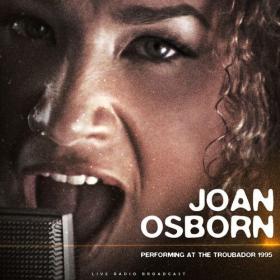 Joan Osborne - Performing at The Troubador 1995 (live) (2022) Mp3 320kbps [PMEDIA] ⭐️