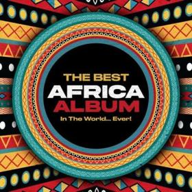 The Best Africa Album In The World   Ever! (2022)
