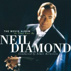 Neil Diamond - The Movie Album As Time Goes By [2CD] (1998 Pop) [Flac 24-192]