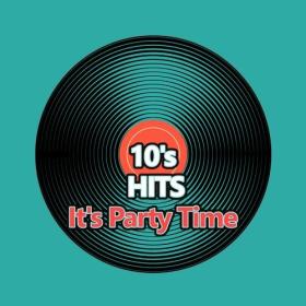 Various Artists - 10's Hits It's Party Time (2022) Mp3 320kbps [PMEDIA] ⭐️