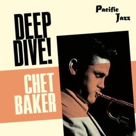 Chet Baker - Chet Baker_ Deep Dive! (2022) Mp3 320kbps [PMEDIA] ⭐️
