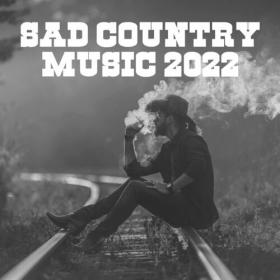Various Artists - Sad Country Music 2022 (2022) Mp3 320kbps [PMEDIA] ⭐️