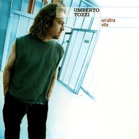 Umberto Tozzi - Un'altra vita (2000 Pop) [Flac 16-44]