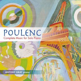 Poulenc - Complete Music for Solo Piano - Antony Gray (2015) [FLAC]