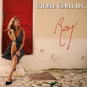 Carmen Gomes Inc  - Ray! (2022)