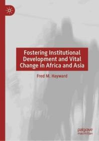 [ TutGee com ] Fostering Institutional Development and Vital Change in Africa and Asia