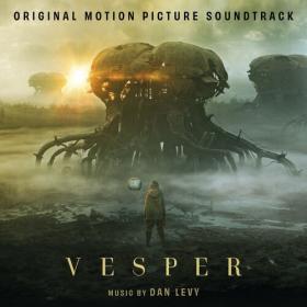 Dan Levy - Vesper (Original Motion Picture Soundtrack) (2022) Mp3 320kbps [PMEDIA] ⭐️