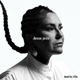 Maria Rita - Desse Jeito (2022) Mp3 320kbps [PMEDIA] ⭐️