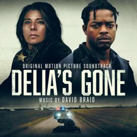 David Braid - Delia's Gone (Original Motion Picture Soundtrack) (2022) Mp3 320kbps [PMEDIA] ⭐️