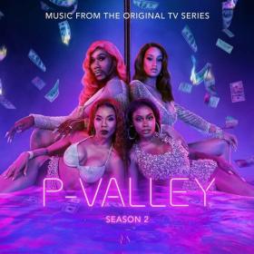 Various Artists - P-Valley_ Season 2 (Music From the Original TV Series) (2022) Mp3 320kbps [PMEDIA] ⭐️