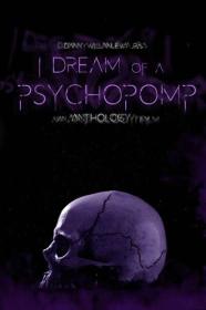 I Dream of a Psychopomp 2022 1080p WEB-DL DD 5.1 H.264-EVO[TGx]