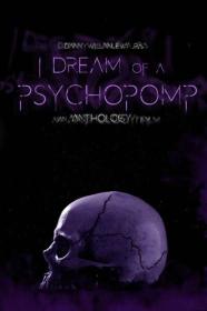 I Dream of a Psychopomp 2022 720p WEBRip 800MB x264-GalaxyRG[TGx]