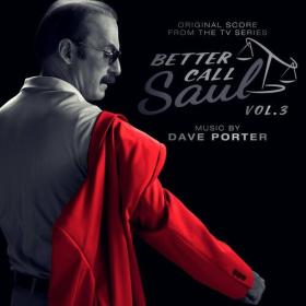 Dave Porter - Better Call Saul, Vol  3 (Original Score from the TV Series) (2022) Mp3 320kbps [PMEDIA] ⭐️