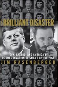 [ TutGee com ] The Brilliant Disaster - JFK, Castro, and America's Doomed Invasion of Cuba's Bay of Pigs