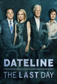 Dateline The Last Day S01 720p PCOK WEBRip DDP5.1 x264-KOGi[rartv]