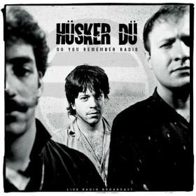 Husker Du - Do You Remember Radio (live) (2022) Mp3 320kbps [PMEDIA] ⭐️