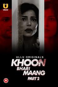 Khoon Bhari Maang - 1080p ULLU WEB-DL Hindi AAC2.0 H.264-themoviesboss