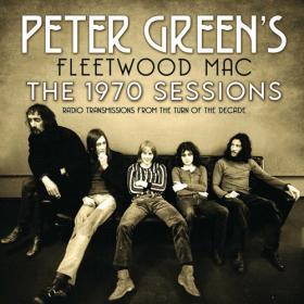 Peter Green's Fleetwood Mac - The 1970 Sessions (2022) Mp3 320kbps [PMEDIA] ⭐️