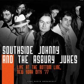 Southside Johnny And The Asbury Jukes - Live At The Bottom Line, New York City '77 (live) (2022) Mp3 320kbps [PMEDIA] ⭐️