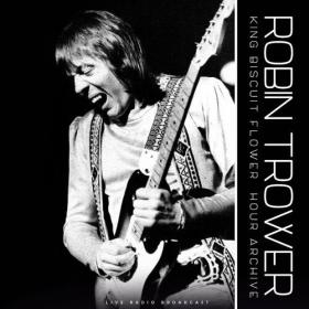 Robin Trower - King Biscuit Flower Hour Archive Series (live) (2022) Mp3 320kbps [PMEDIA] ⭐️