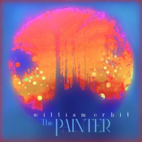 William Orbit - The Painter (2022) [24Bit-44.1kHz] FLAC [PMEDIA] ⭐️