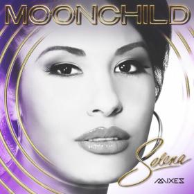 Selena - MOONCHILD MIXES (2022) Mp3 320kbps [PMEDIA] ⭐️