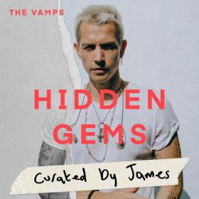 The Vamps - Hidden Gems by James (2022) [16Bit-44.1kHz]  FLAC [PMEDIA] ⭐️
