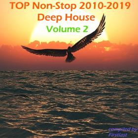 TOP Non-Stop 2010-2019 - Deep House  Volume 2